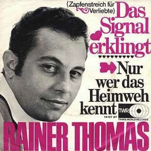 Vinyl / Rainer Thomas - Das Signal Erklingt / Nur Wer Das Heimweh Kennt