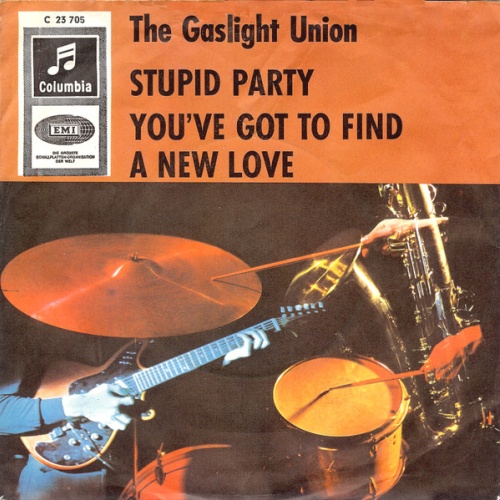Vinyl / The Gaslight Union - Stupid Party / You've Got To Find A New Love