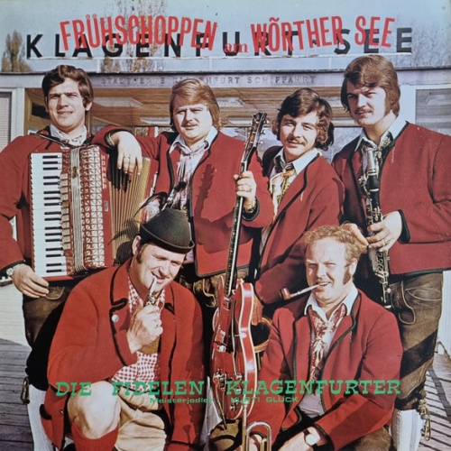 Vinyl / Die Fidelen Klagenfurter, Meisterjodler Kurti Glück* - Frühshoppen Am Wörthersee
