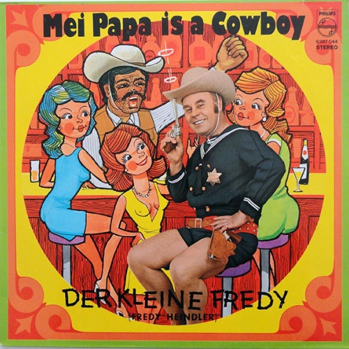 Vinyl / Der Kleine Fredy* - Mei Papa Is A Cowboy