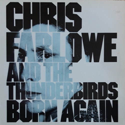 Vinyl / Chris Farlowe And The Thunderbirds* - Born Again