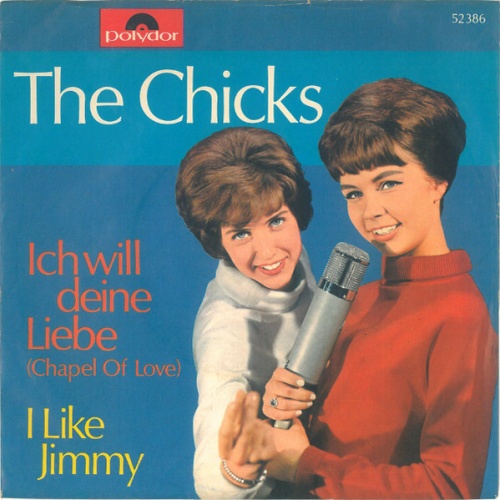 Vinyl / The Chicks (3) - Ich Will Deine Liebe (Chapel Of Love) / I Like Jimmy