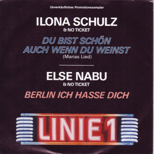 Vinyl / Ilona Schulz & No Ticket / Else Nabu & No Ticket - Du Bist Schön Auch Wenn Du Weinst / Berlin Ich Hasse Dich