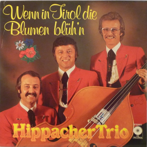 Vinyl / Hippacher Trio - Wenn In Tirol Die Blumen Blüh'n