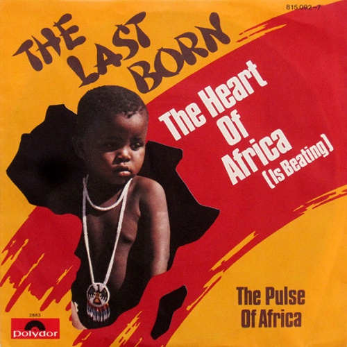 Vinyl / The Last Born - The Heart Of Africa (Is Beating)