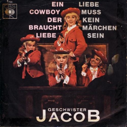 Vinyl / Geschwister Jacob - Ein Cowboy Der Braucht Liebe / Liebe Muss Kein Märchen Sein