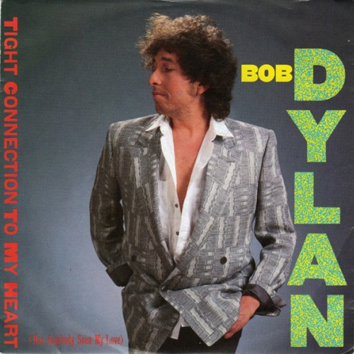 Vinyl / Bob Dylan - Tight Connection To My Heart (Has Anybody Seen My Love)