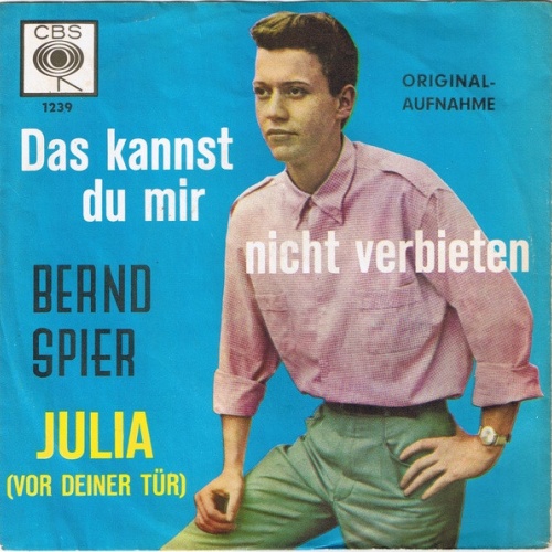 Vinyl / Bernd Spier - Das Kannst Du Mir Nicht Verbieten / Julia (Vor Deiner Tür)