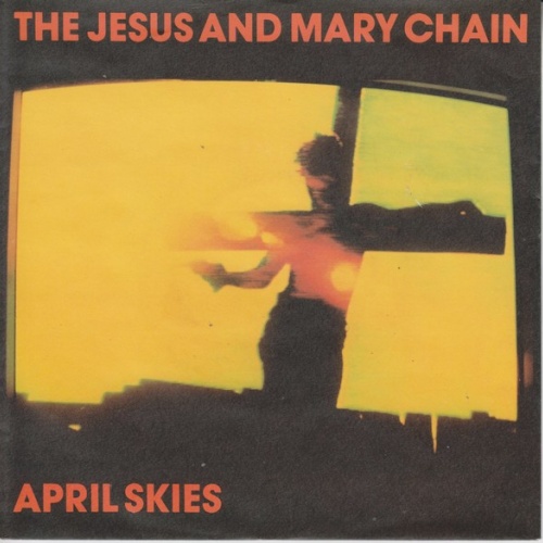 Vinyl / The Jesus And Mary Chain - April Skies