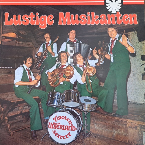 Vinyl / Das Tiroler Unterland-Sextett - Lustige Musikanten