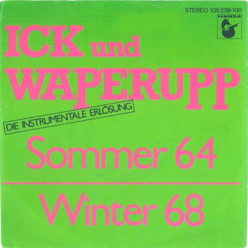 Vinyl / Ick Und Waperupp - Sommer 64 / Winter 68