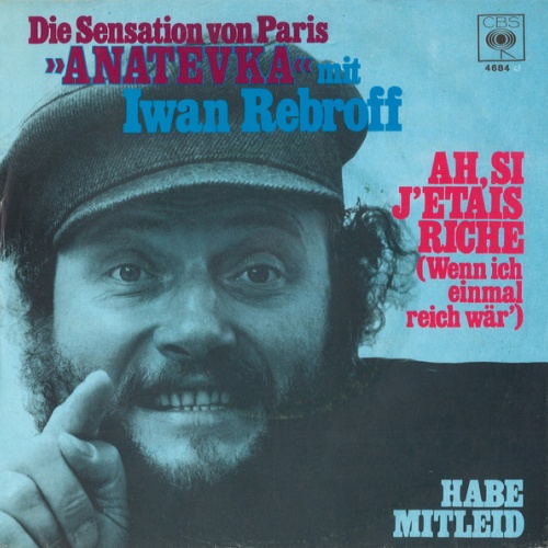 Vinyl / Iwan Rebroff* - Ah, Si J'Etais Riche (Wenn Ich Einmal Reich Wär')