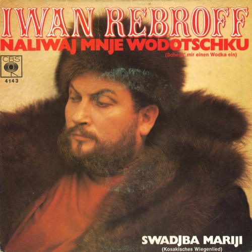 Vinyl / Iwan Rebroff* - Naliwaj Mnje Wodotschku (Schenk' Mir Einen Wodka Ein)
