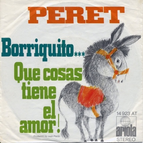 Vinyl / Peret - Borriquito... / Que Cosas Tiene El Amor!