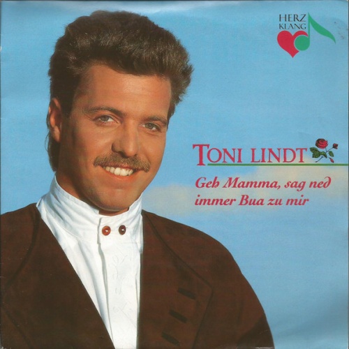 Vinyl / Toni Lindt - Geh Mamma, Sag Ned Immer Bua Zu Mir