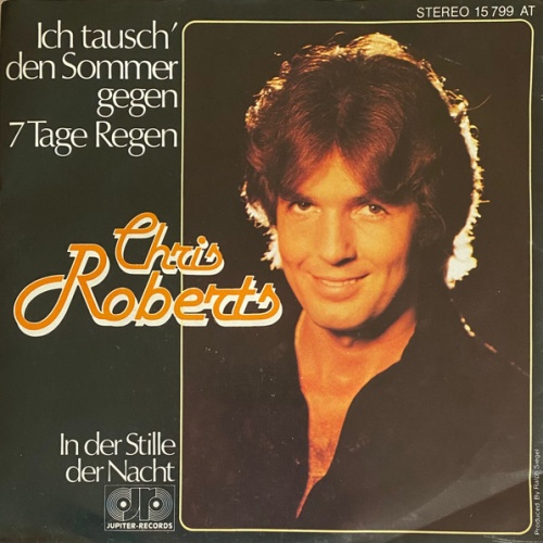 Vinyl / Chris Roberts - Ich Tausch' Den Sommer Gegen 7 Tage Regen