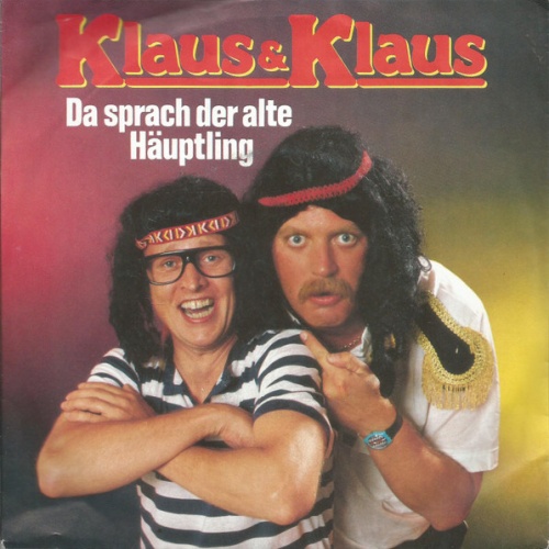 Vinyl / Klaus & Klaus - Da Sprach Der Alte Häuptling