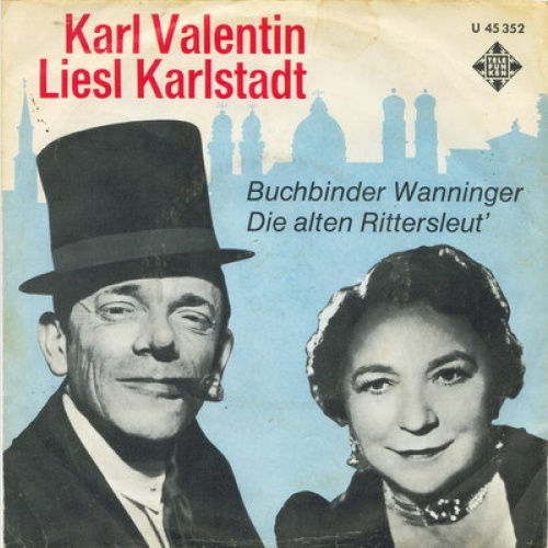 Vinyl / Karl Valentin & Liesl Karlstadt - Die Alten Rittersleut' / Buchbinder Wanninger