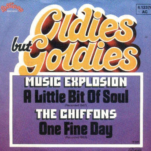 Vinyl / Music Explosion* / The Chiffons - A Little Bit Of Soul / One Fine Day