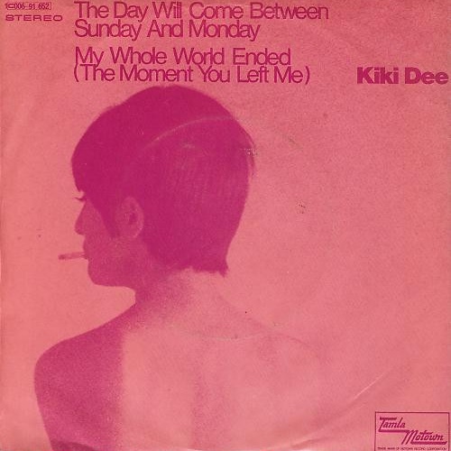 Vinyl / Kiki Dee - The Day Will Come Between Sunday And Monday / My Whole World Ended (The Moment You Left Me)