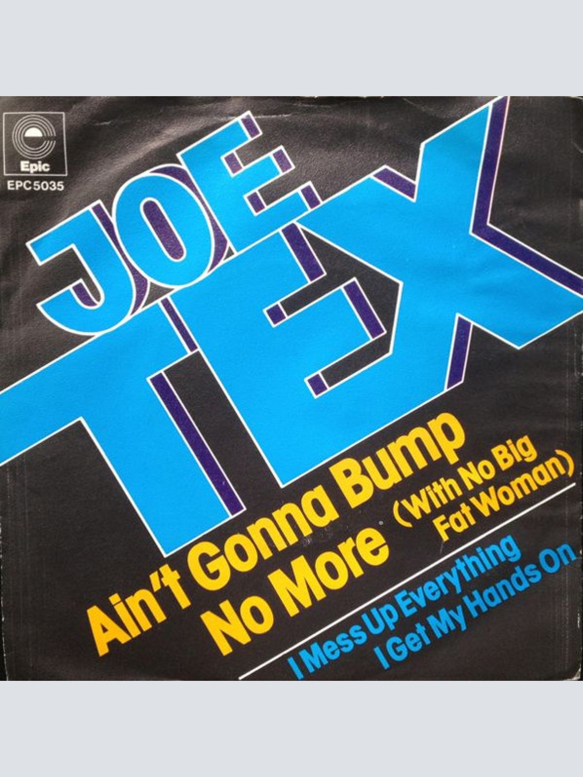 Vinyl / Joe Tex - Ain't Gonna Bump No More (With No Big Fat Woman)