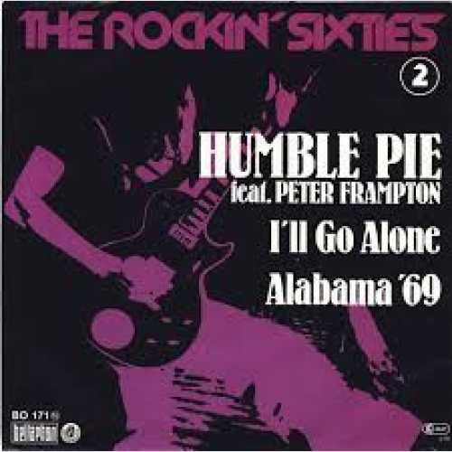 Vinyl / Humble Pie Feat. Peter Frampton - I'll Go Alone / Alabama '69
