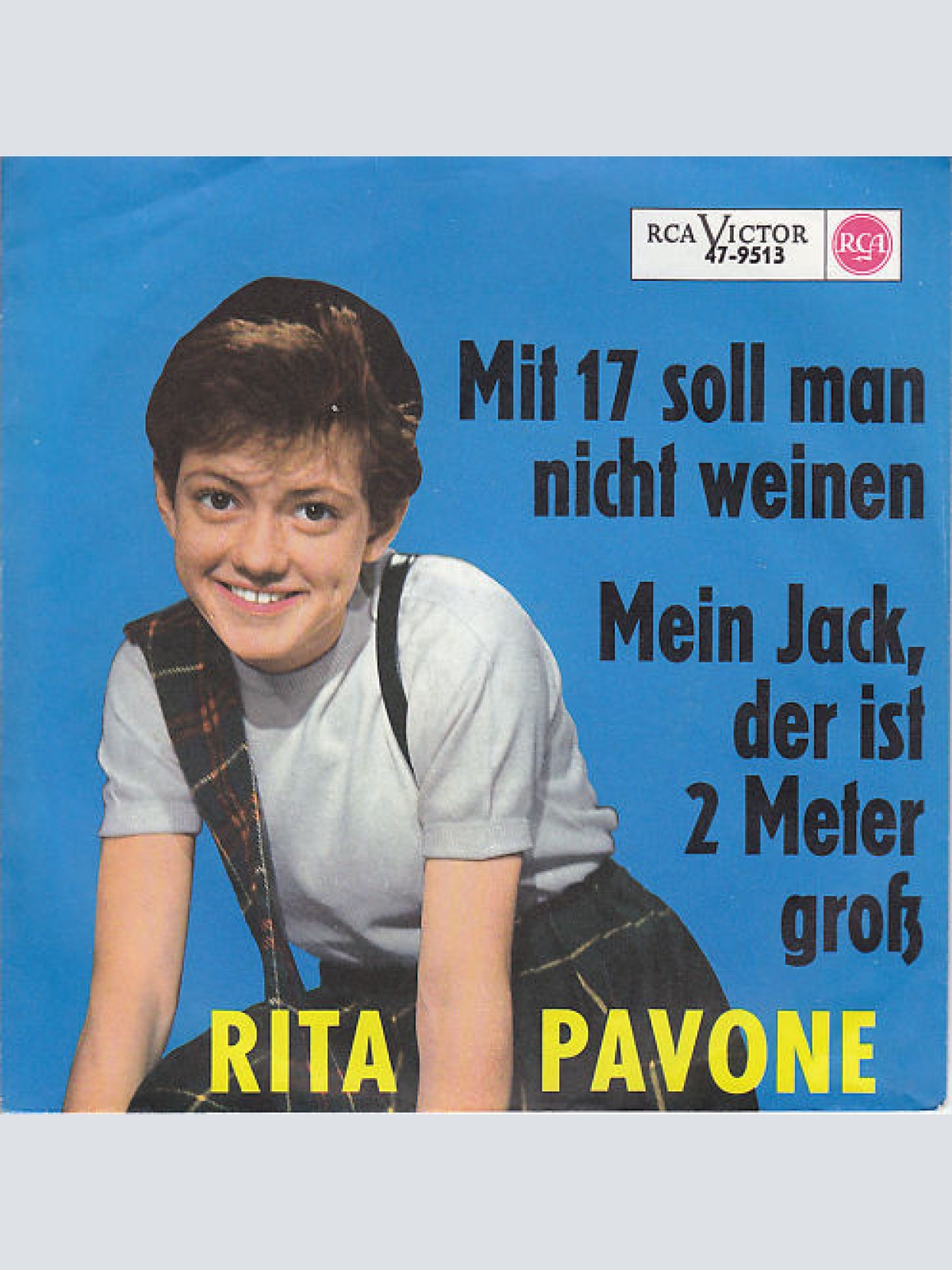 Vinyl / Rita Pavone - Mit 17 Soll Man Nicht Weinen / Mein Jack, Der Ist 2 Meter Groß