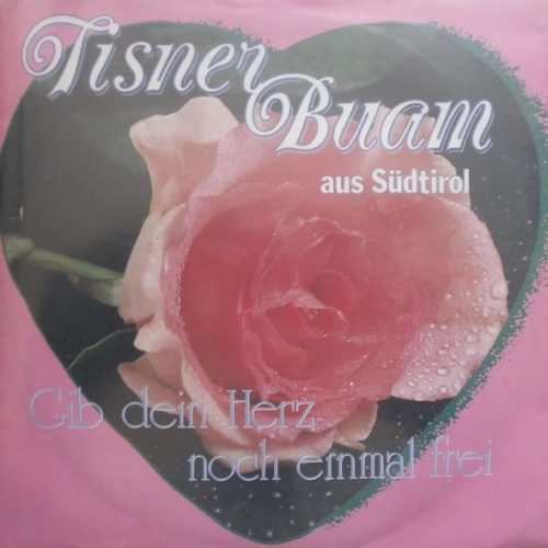 Vinyl / Tisner Buam - Gib Dein Herz Noch Einmal Frei