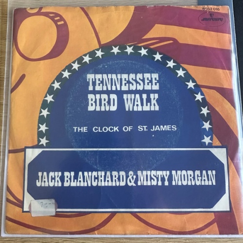 Vinyl / Jack Blanchard & Misty Morgan - Tennessee Bird Walk / The Clock Of St. James