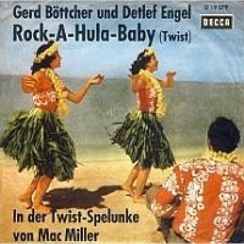 Vinyl / Gerd Böttcher Und Detlef Engel - Rock-A-Hula-Baby / In Der Twist-Spelunke Von Mac Miller