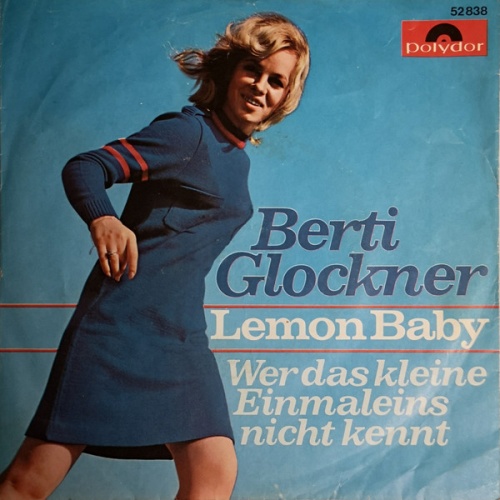 Vinyl / Berti Glockner - Lemon Baby / Wer Das Kleine Einmaleins Nicht Kennt