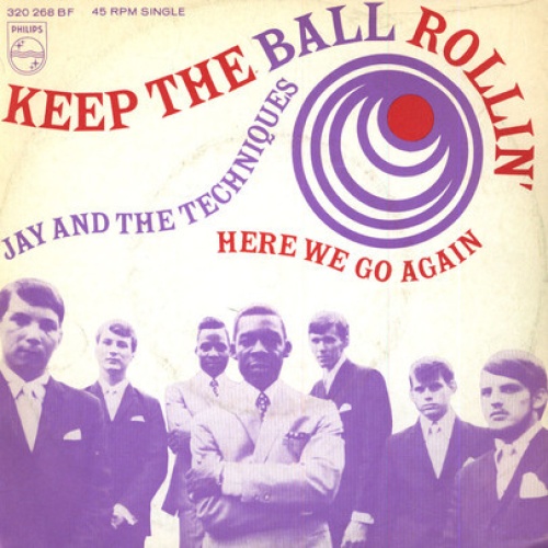 Vinyl / Jay And The Techniques* - Keep The Ball Rollin' / Here We Go Again