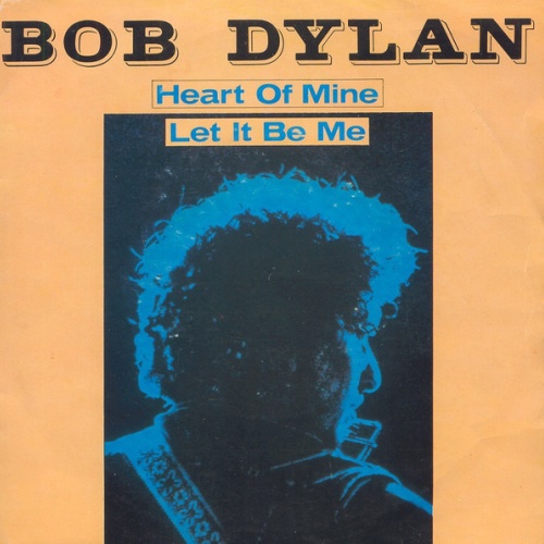 Vinyl / Bob Dylan - Heart Of Mine / Let It Be Me