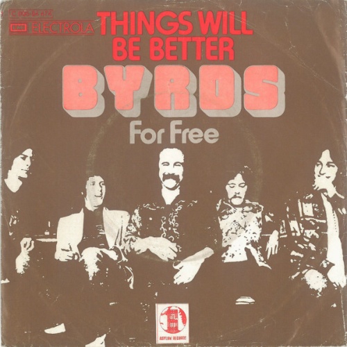 Vinyl / Byrds* - Things Will Be Better / For Free