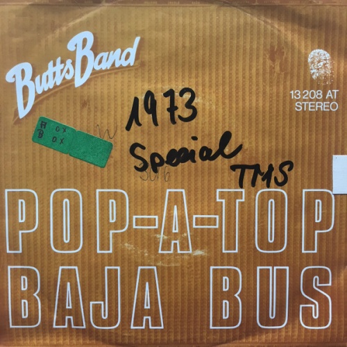 Vinyl / Butts Band - Pop-A-Top / Baja Bus