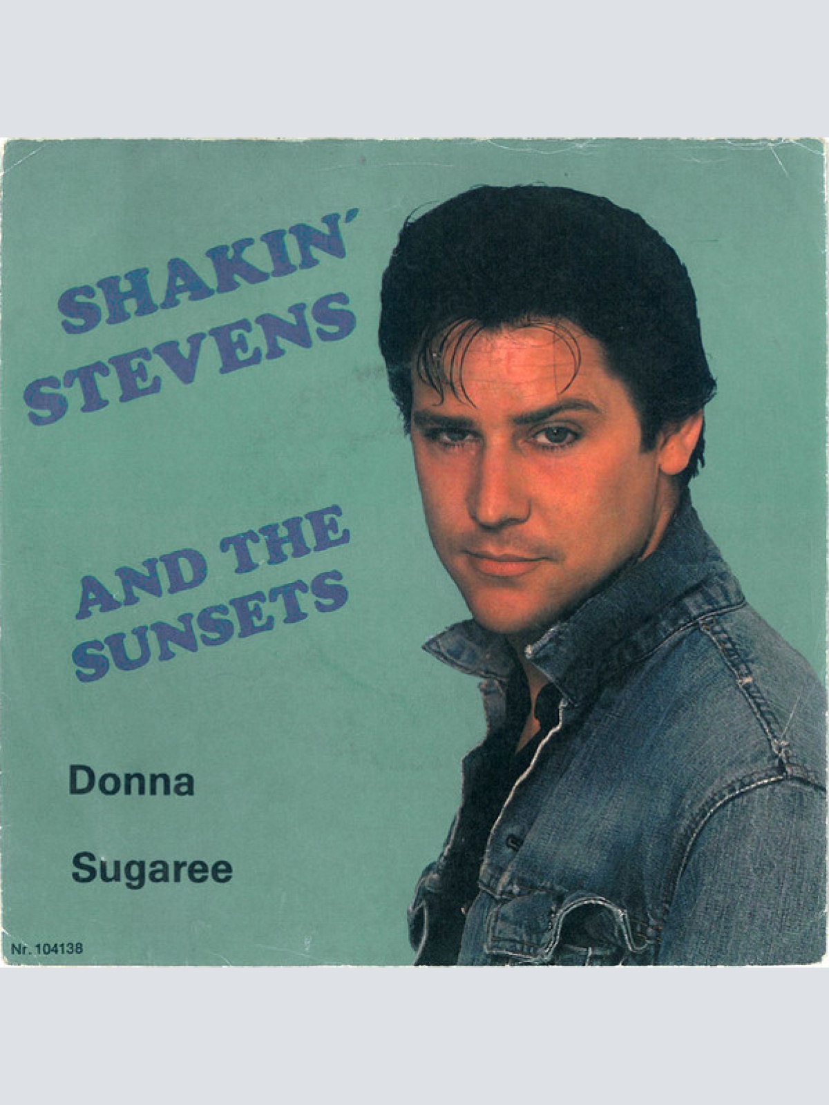 Vinyl / Shakin' Stevens And The Sunsets - Donna / Sugaree