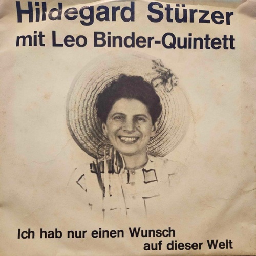 Vinyl / Hildegard Stürzer Mit Leo Binder Quintett - Ich Hab Nur Einen Wunsch Auf Dieser Welt / Kudl-Mudl-Polka