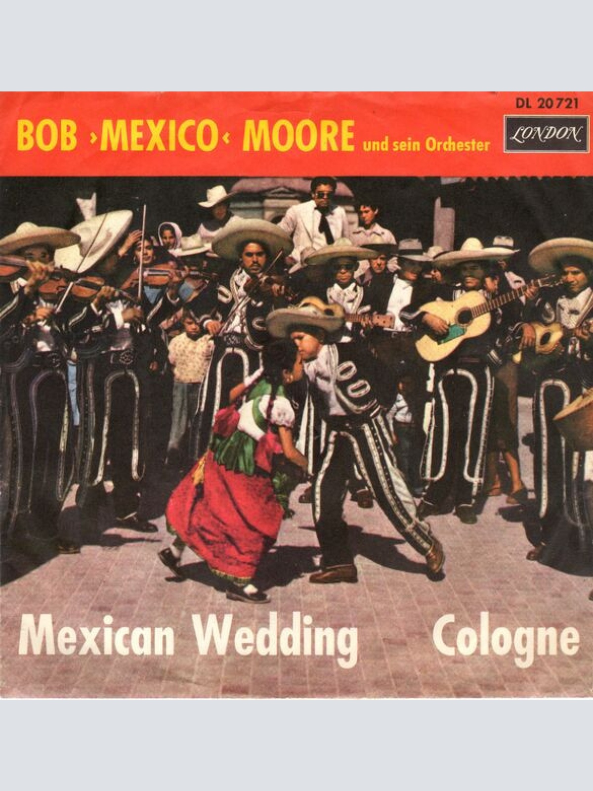 Vinyl / Bob Moore Und Sein Orchester* - Mexican Wedding / Cologne