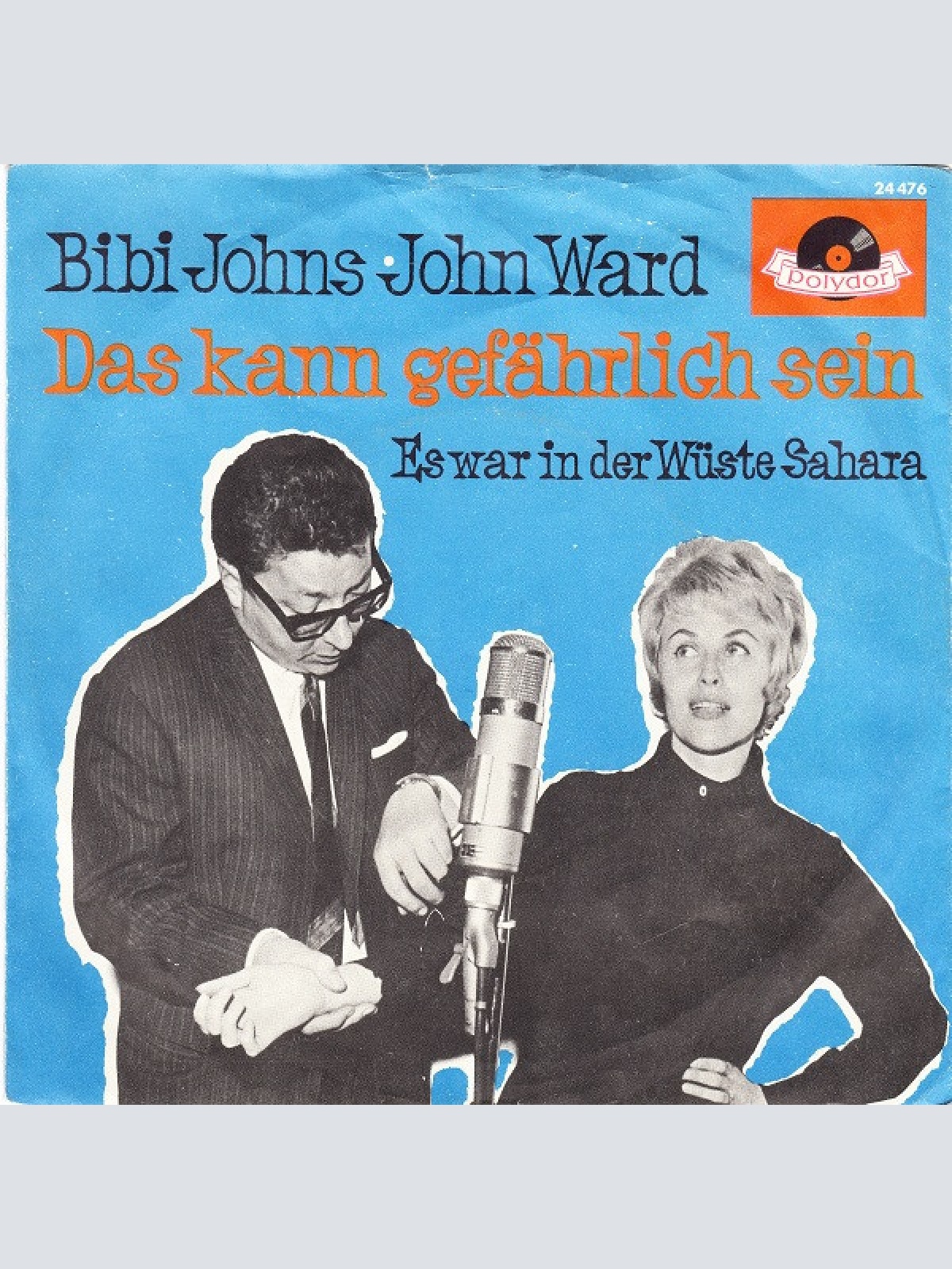 Vinyl / Bibi Johns / John Ward (2) - Das Kann Gefährlich Sein / Es War In Der Wüste Sahara