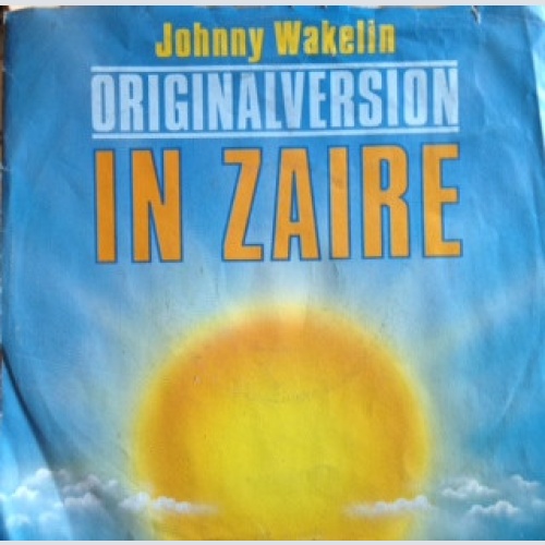 Vinyl / Johnny Wakelin - In Zaire / You Got The Bug