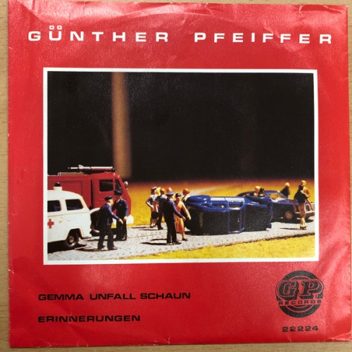 Vinyl / Günther Pfeiffer - Gemma Unfall schaun / Erinnerungen