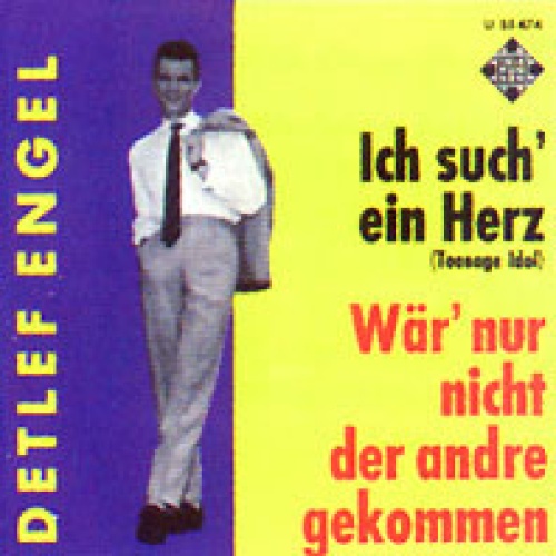Vinyl / Detlef Engel - Ich Such' Ein Herz / Wär' Nur Nicht Der Andre Gekommen