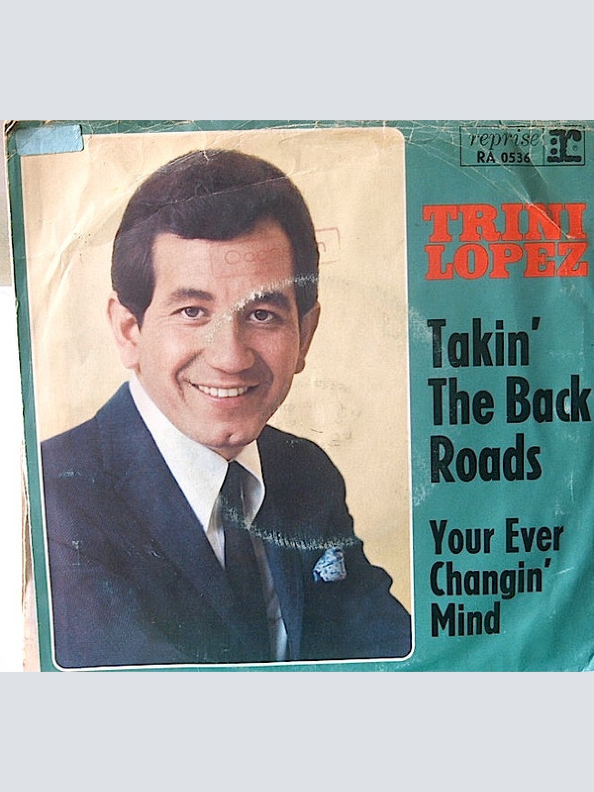 Vinyl / Trini Lopez - Takin' The Back Roads / Your Ever Changin' Mind