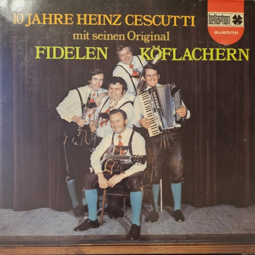 Vinyl / Heinz Cescutti Mit Seinen Original Fidelen Köflachern* - 10 Jahre
