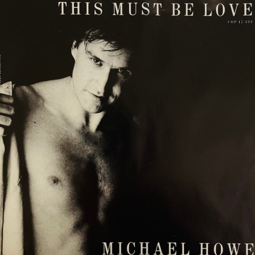 Vinyl / Michael Howe - This Must Be Love