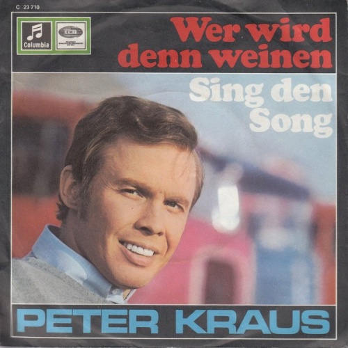 Vinyl / Peter Kraus - Wer Wird Denn Weinen / Sing Den Song