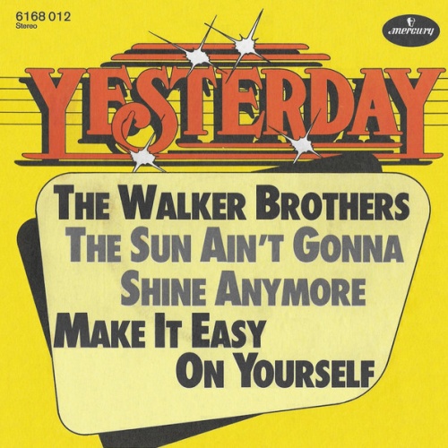 Vinyl / The Walker Brothers - The Sun Ain't Gonna Shine Anymore / Make It Easy On Yourself