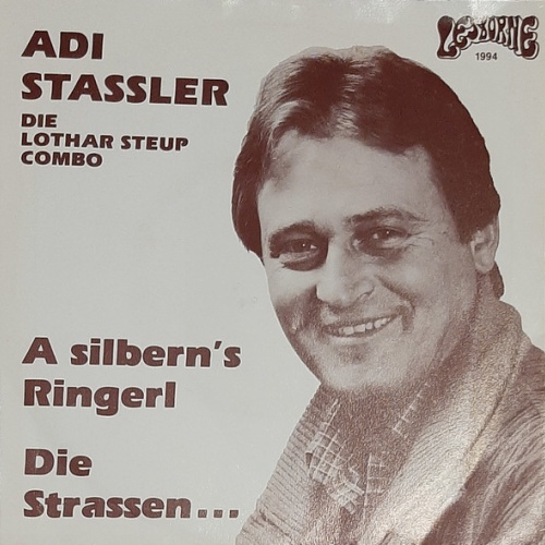Vinyl / Adi Stassler, Die Lothar Steup Combo* - A Silbern's Ringerl / Die Strassen...