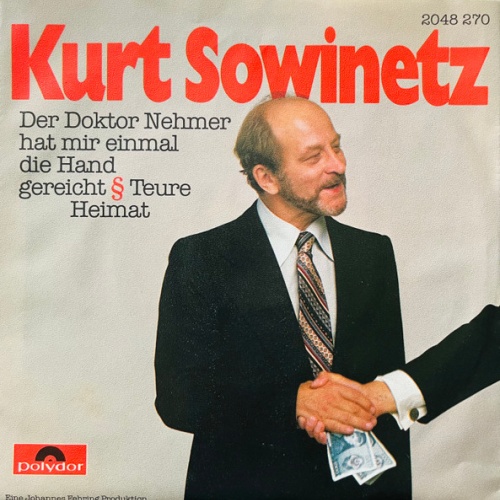 Vinyl / Kurt Sowinetz - Der Doktor Nehmer Hat Mir Einmal Die Hand Gereicht / Teure Heimat