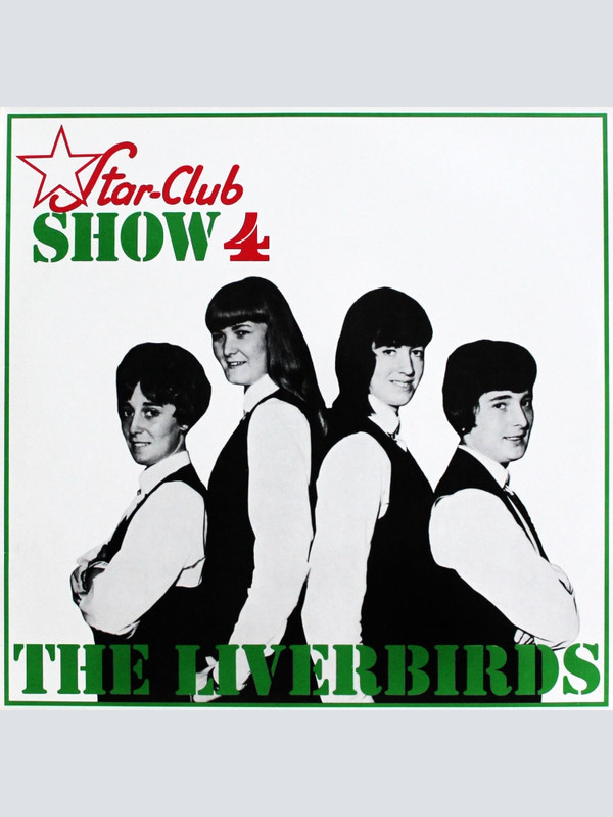 Vinyl / The Liverbirds - Star-Club Show 4